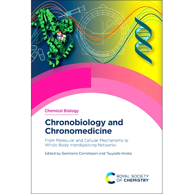 预订 Chronobiology and Chronomedicine: From Molecular and Cellular Mechanisms to Whole Body Interdigitating Networks 时