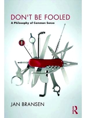 预订 Don’t be Fooled: A Philosophy of Common Sense 别上当：常识的哲学: 9781138716773