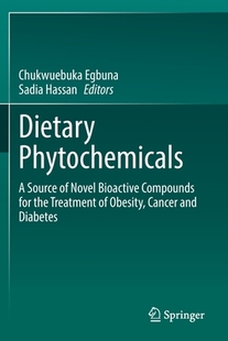 【预订】Dietary Phytochemicals: A Source of Novel Bioactive Compounds for th 9783030730017