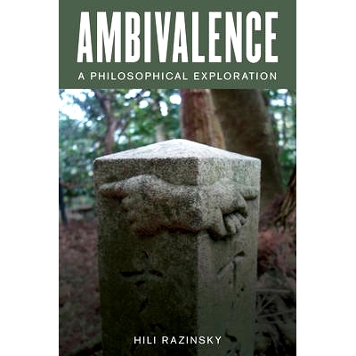 预订 Ambivalence: A Philosophical Exploration 矛盾：哲学探索: 9781786601520