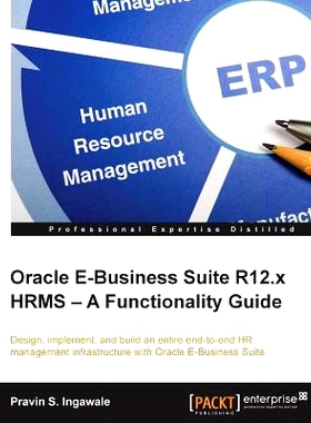 预订 Oracle E-Business Suite R12.x HRMS - A Functionality Guide Oracle电子商务套件R12。x HRMS -一个功能指南: 97817821773