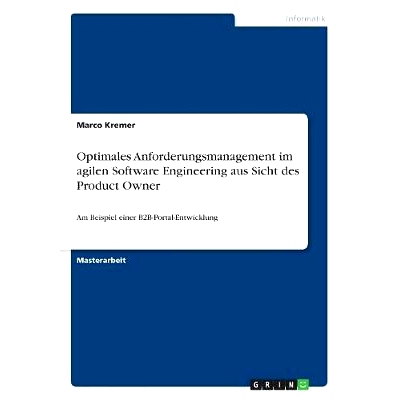 预订 Optimales Anforderungsmanagement im agilen Software Engineering aus Sicht des Product Owner: Am Beispiel einer B2B-