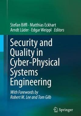 【预订】Security and Quality in Cyber-Physical Systems Engineering:With Forewords by Robert M. Lee and Tom Gilb