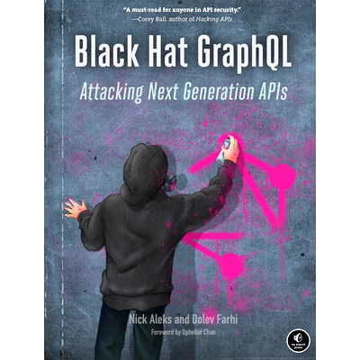 预订 Black Hat GraphQL: Attacking Next Generation APIs: 9781718502840