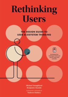 【预订】Rethinking Users: The Design Guide to User Ecosystem Thinking