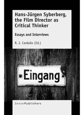 预订 Hans-Jürgen Syberberg, the Film Director as Critical Thinker Hans-Jürgen Syberberg，从事电影导演的批判思想家: 978