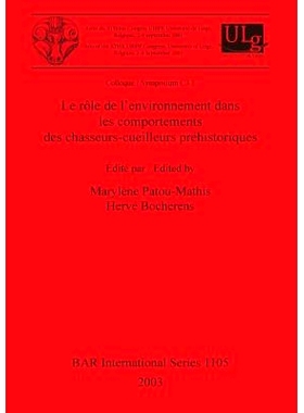 预订 Le rôle de l’environnement dans les comportements des chasseurs-cueilleurs préhistoriques: Colloque / Symposium