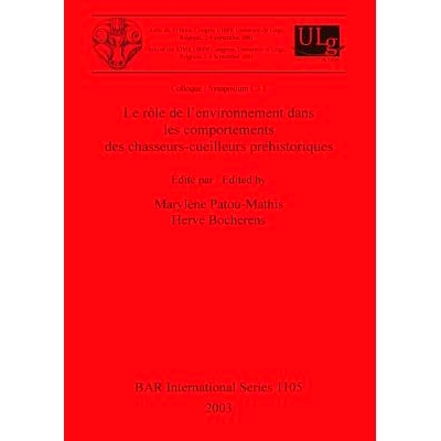 预订 Le rôle de l’environnement dans les comportements des chasseurs-cueilleurs préhistoriques: Colloque / Symposium