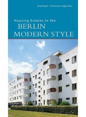 预订 Housing Estates in the Berlin Modern Style: UNESCO World Heritage Site 柏林现代风格的住宅区: 9783422021006