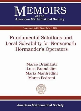 【预售】Fundamental Solutions and Local Solvability for Nonsmooth Hormander’s Operators