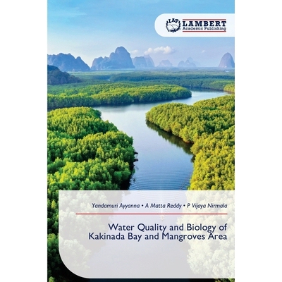 预订 Water Quality and Biology of Kakinada Bay and Mangroves Area 加基纳达湾及红树林区水质与生物: 9786209080746