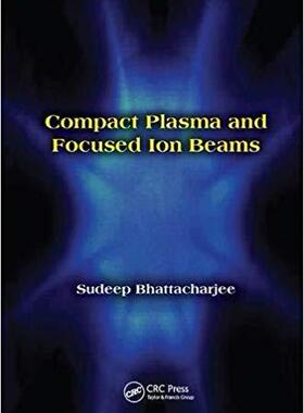 【预售】Compact Plasma and Focused Ion Beams