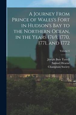 [预订]A Journey From Prince of Wales’s Fort in Hudson’s Bay to the Northern Ocean, in the Years 1769,  9781016235662