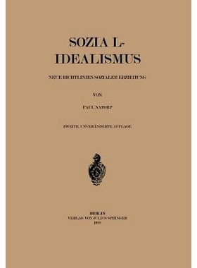 预订 Sozial-Idealismus: Neue Richtlinien Sozialer Erziehung: 9783642983528