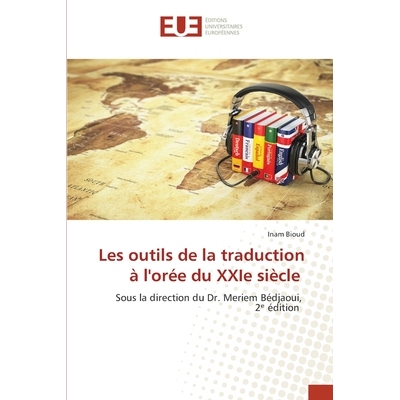 预订 Les outils de la traduction à l’orée du XXIe siècle: 9786202426701