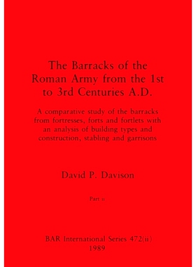 预订 The Barracks of the Roman Army from the 1st to 3rd Centuries A.D., Part ii: 9781407359472