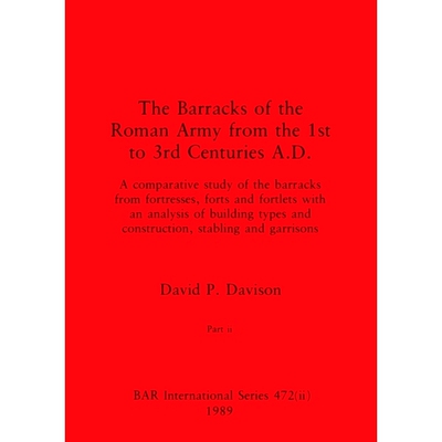 预订 The Barracks of the Roman Army from the 1st to 3rd Centuries A.D., Part ii: 9781407359472