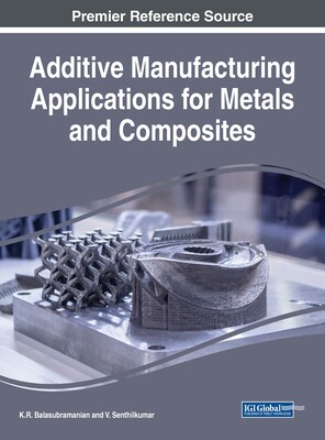 【预订】Additive Manufacturing Applications for Metals and Composites