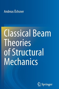 【预订】Classical Beam Theories of Structural Mechanics 9783030760342