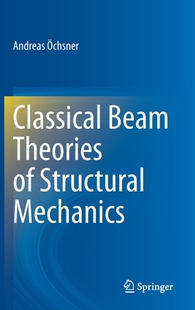 【预订】Classical Beam Theories of Structural Mechanics 9783030760342