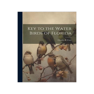 [预订]Key to the Water Birds of Florida 9781021493507