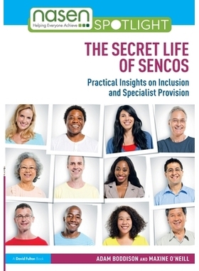 预订 The Secret Life of SENCOs: Practical Insights on Inclusion and Specialist Provision 特殊教育需求协调员的秘密生活：