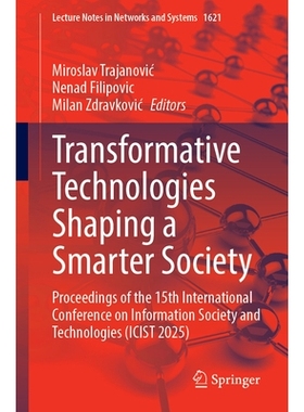 预订 Transformative Technologies Shaping a Smarter Society: Proceedings of the 15th International Conference on Informat