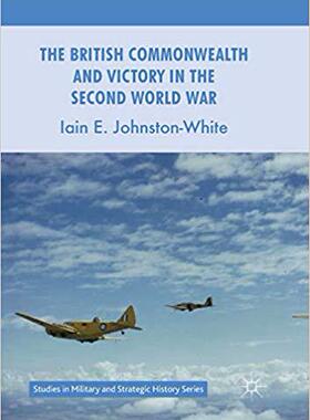 【预订】The British Commonwealth and Victory in the Second World War