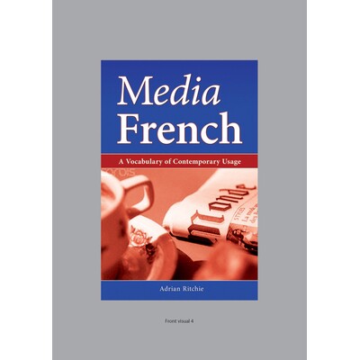 预订 Media French: A Vocabulary of Contemporary Usage 媒体法语：当代用法的词汇: 9780708320983