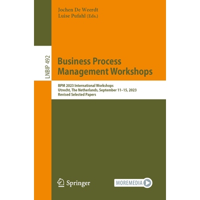 预订 Business Process Management Workshops BPM 2023 International Workshops, Utrecht, The Netherlands, September 11–15,
