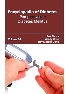 预订 Encyclopedia of Diabetes: Volume 01 (Perspectives in Diabetes Mellitus) 糖尿病百科全书：第01卷（糖尿病的观点）: 978