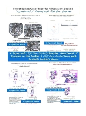 预订 Flower Baskets Out of Paper for All Occasions Book 53: ’Assortment 2’ PaperCraft Gift Box Baskets: 9781986278393