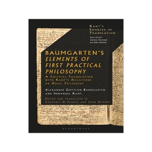 [预订]Baumgarten’s Elements of First Practical Philosophy: A Critical Translation with Kant’s Reflecti 9781350276178