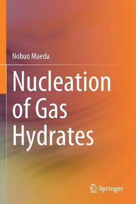 [预订]Nucleation of Gas Hydrates 9783030518769