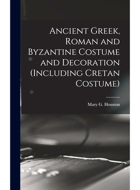 预订 Ancient Greek, Roman and Byzantine Costume and Decoration (including Cretan Costume): 9781014240729