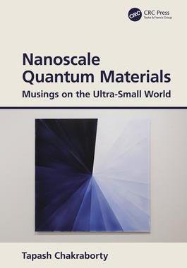 [预订]Nanoscale Quantum Materials: Musings on the Ultra-Small World 9780367548605