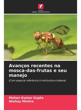 预订 Avanços recentes na mosca-das-frutas e seu manejo: 9786209465444