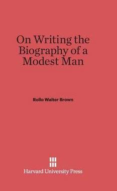 [预订]On Writing the Biography of a Modest Man 9780674186583