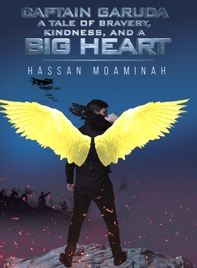 预订 Captain Garuda: A Tale of Bravery, Kindness, and a Big Heart: 9789948749714