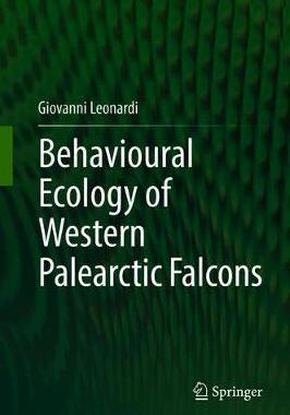 【预订】Behavioural Ecology of Western Palearctic Falcons