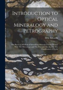 [预订]Introduction to Optical Mineralogy and Petrography: The Practical Methods of Identifying Minerals in 9781015570887