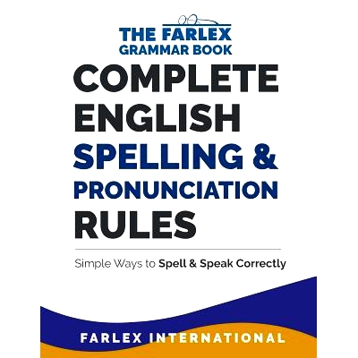 预订 Complete English Spelling and Pronunciation Rules: Simple Ways to Spell and Speak Correctly: 9781978045828