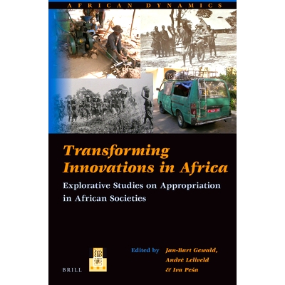 预订 Transforming Innovations in Africa: Explorative Studies on Appropriation in African Societies 非洲转化创新：非洲社