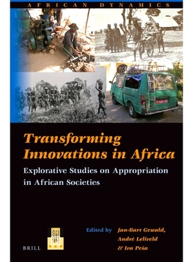 预订 Transforming Innovations in Africa: Explorative Studies on Appropriation in African Societies 非洲转化创新：非洲社