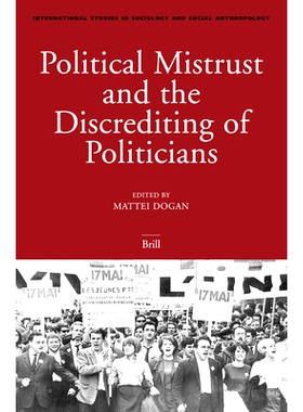 预订 Political Mistrust and the Discrediting of Politicians 政治不信任和政客的名誉扫地: 9789004145306