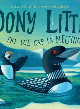 【预订】Loony Little: The Ice Cap Is Melting