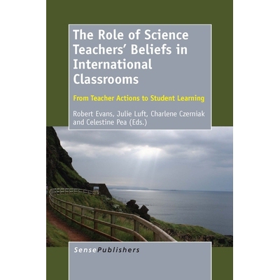 预订 The Role of Science Teachers’ Beliefs in International Classrooms: From Teacher Actions to Student Learning 科学教