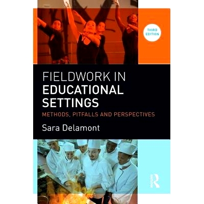 预订 Fieldwork in Educational Settings: Methods, pitfalls and perspectives 教育环境实地调查：方法、缺陷与展望: 978113879