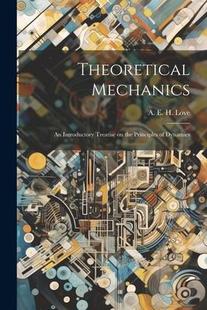 预订 Introductory the Dynamics Mechanics Theoretical 9781022014206 Principles Treatise