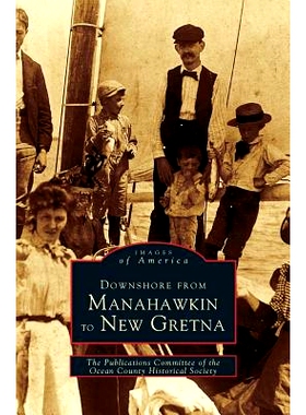 预订 Downshore from Manahawkin to New Gretna: 9781531642112